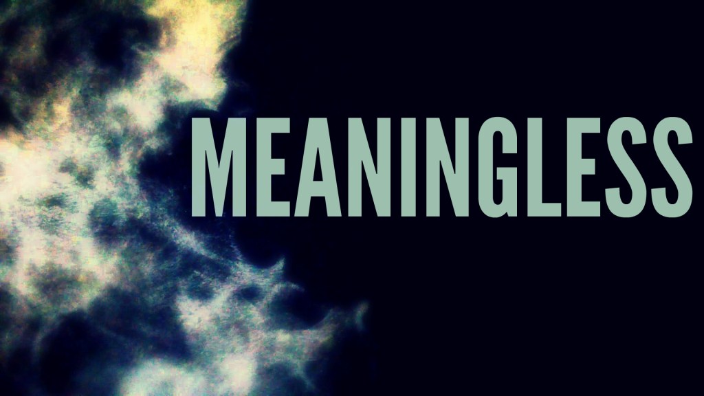 Meaningless